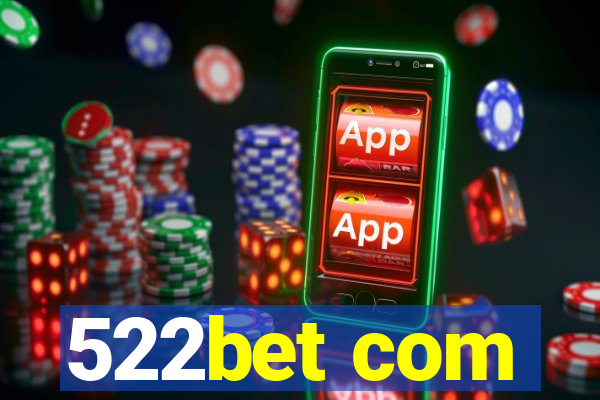 522bet com